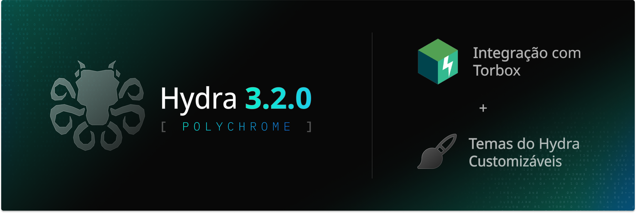 Lançando Hydra 3.2.0 - Polychrome!